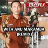 About WITA ANU MARAMBA Remix Song