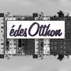 About Édes Otthon Song