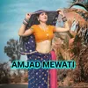 About Amjad Mewati Song