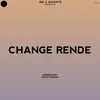 About Change Rende Song