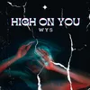 About High On You Song