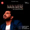 About Nain Mere Song