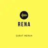 About Rena - Surat Merah Song