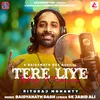 About Tere Liye Ishq Main Song