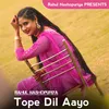 Tope Dil Aayo