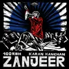 About Zanjeer Song