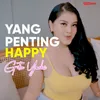 Yang Penting Happy