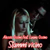 About Stammi vicino Song