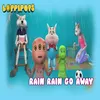 Rain Rain Go Away From "Loppipops"