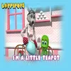 I'm A Little Teapot From Loppipops From "Loppipops"