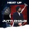 About JUTTI CHALDI Heat Up Song