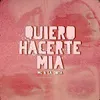 About Quiero Hacerte Mia Song