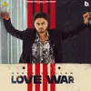 About Love War Song