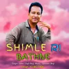 About Shimle Ri Bathne Song