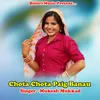 About Chota Chota Paig Banau Song