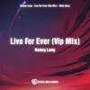 Live For Ever - Vip Mix