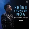 About Không Trọn Vẹn Nữa Beat Song