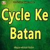 About Cycle ke Batan Song