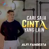 About Cari Saja Cinta Yang Lain Song