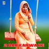 2 Bar Karwa Ke