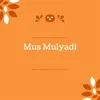 Mus Mulyadi - Mengapa Kau Menangis