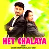 About HEY CHALAYA Song