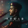 About Ik Khaab Song