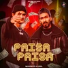 About PAISA PAISA Song