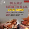 About Dil Mein Chhupa Kar Love Song Song