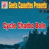 About Cycle Charbo Bole Song