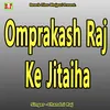 Omprakash Raj Ke Jitaiha