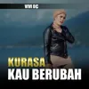 About KURASA KAU BERUBAH Song