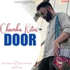 About Chamba Kitni Door Song