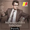 About Nawazuddin Siddiqui Biography Song