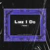 Like I Do Remix