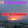About Tume Jagatbandhu Song