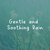 Gentle and Soothing Rain, Pt. 1