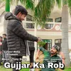 Gujjar Ka Rob