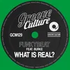 What Is Real? Extended Mix