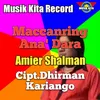 About Maccanring Ana' Dara Song