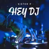 About Hey DJ Song