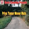 About Priya Tomar Moner Mato Song