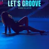 About Let's Groove Song