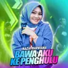 About Bawa Aku ke Penghulu Song