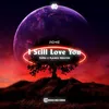 I Still Love You Remix