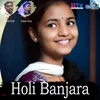 About Holi Banjara Song