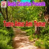 Tume Amar Ami Tomar