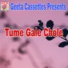 About Tume Gale Chole Song
