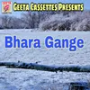About Bhara Gange Song