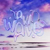 About Waves Song